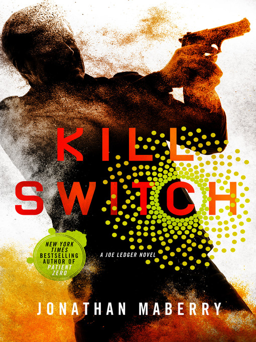Title details for Kill Switch by Jonathan Maberry - Available